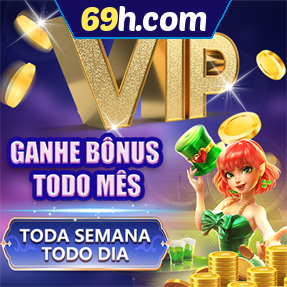 69h.com Ganhe R$ 100,00 Gratis